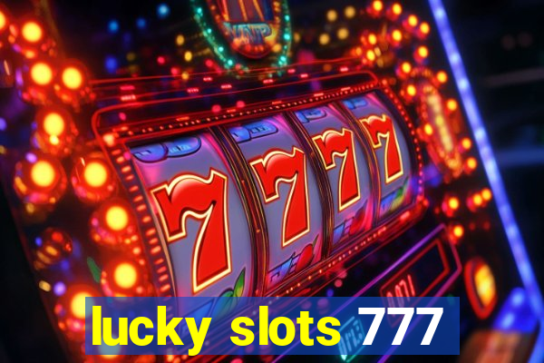 lucky slots 777